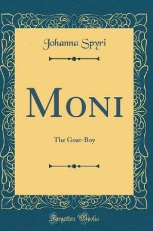 Cover of Moni: The Goat-Boy (Classic Reprint)
