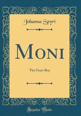 Book cover for Moni: The Goat-Boy (Classic Reprint)