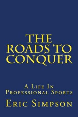 Cover of The Roads To Conquer