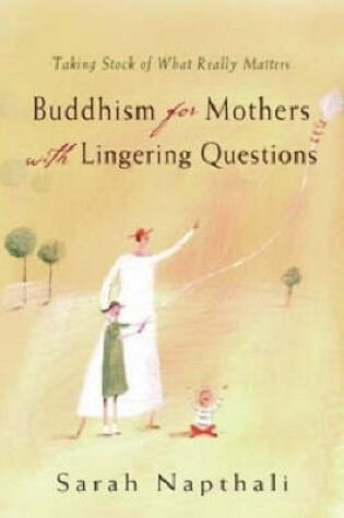 Cover of Buddhism for Mothers with Lingering Questions