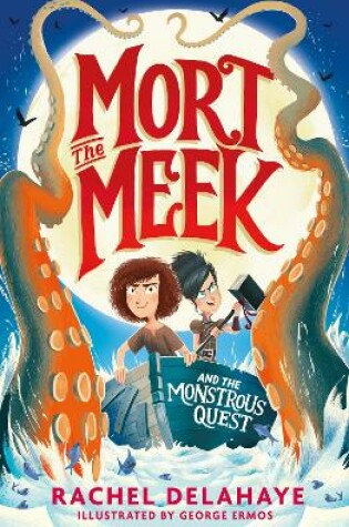 Cover of Mort the Meek and the Monstrous Quest