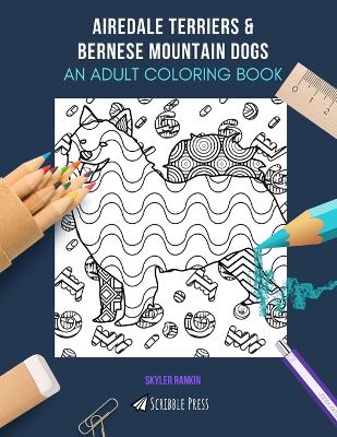 Book cover for Airedale Terriers & Bernese Mountain Dogs