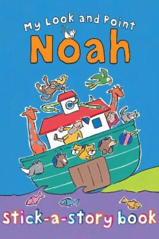 Cover of My Look and Point Noah Stick-a-Story Book