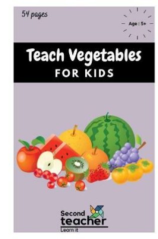 Cover of Teach Vegetables for Kids