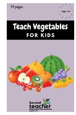 Book cover for Teach Vegetables for Kids