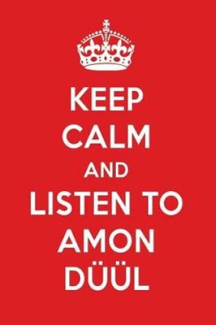 Cover of Keep Calm and Listen to Amon Duul