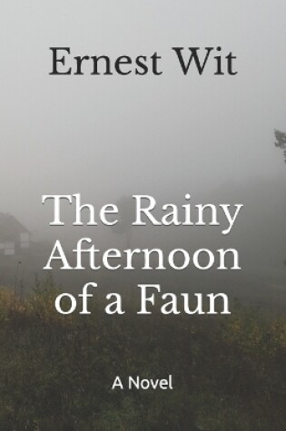 Cover of The Rainy Afternoon of a Faun