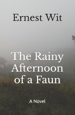 Book cover for The Rainy Afternoon of a Faun