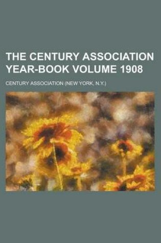 Cover of The Century Association Year-Book Volume 1908