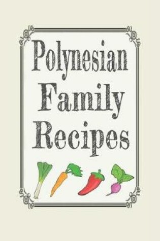 Cover of Polynesian family recipes