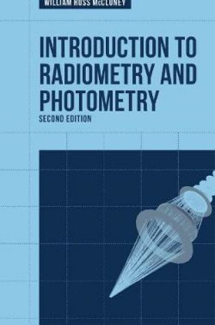 Cover of Introduction to Radiometry and Photometry, Second Edition