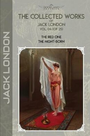 Cover of The Collected Works of Jack London, Vol. 04 (of 25)