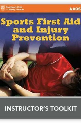 Cover of Sports First Aid  &  Injury Prevention Instructor's Toolkit