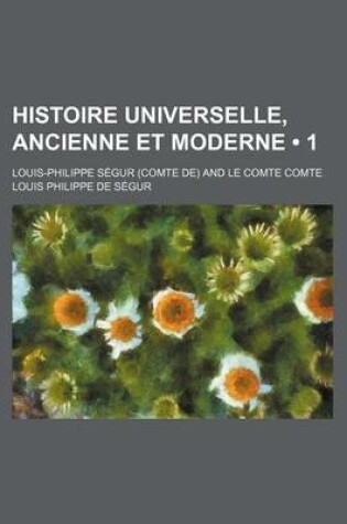 Cover of Histoire Universelle, Ancienne Et Moderne (1)