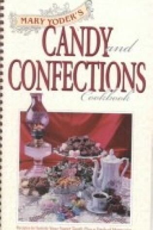Cover of Mary Yoder's Candy and Confections Cookbook
