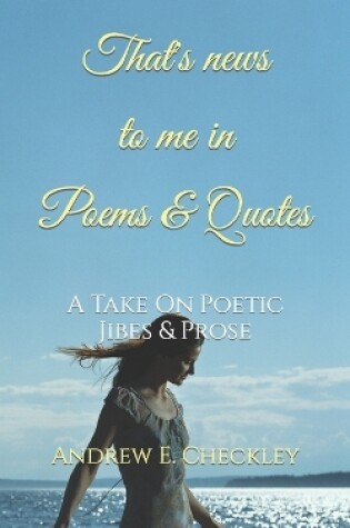 Cover of That's news to me in Poems & Quotes