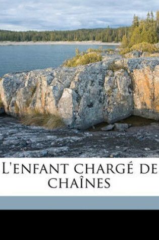 Cover of L'Enfant Charge de Chaines