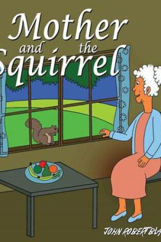 Cover of Mother and the Squirrel