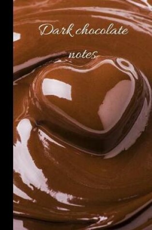 Cover of Dark Chocolate Notes