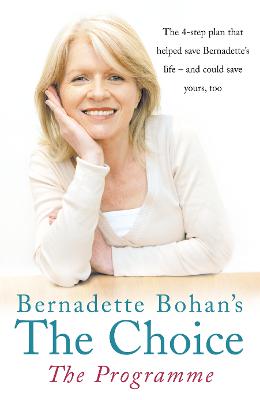 Book cover for Bernadette Bohan’s The Choice: The Programme