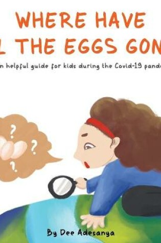 Cover of Where Have All the Eggs Gone?