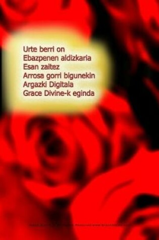 Cover of Urte berri on Ebazpenen aldizkaria Esan zaitez Arrosa gorri bigunekin Argazki Digitala Grace Divine-k eginda