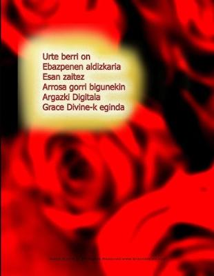Book cover for Urte berri on Ebazpenen aldizkaria Esan zaitez Arrosa gorri bigunekin Argazki Digitala Grace Divine-k eginda