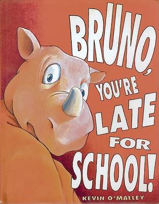Book cover for Bruno, You're Late for School!
