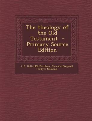 Book cover for The Theology of the Old Testament - Primary Source Edition