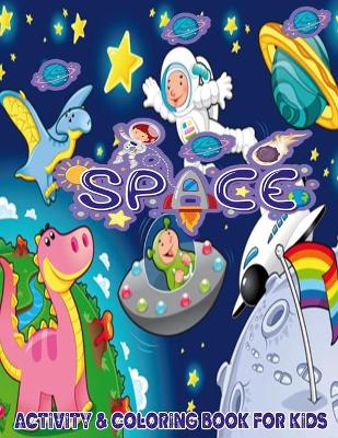 Book cover for Space Coloring and Activity Book for Kids Ages 4-12