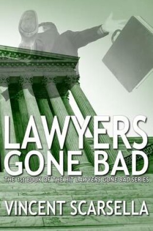 Cover of Lawyers Gone Bad