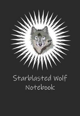 Book cover for Starblasted Wolf Notebook