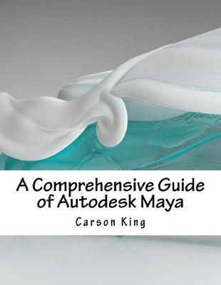 Book cover for A Comprehensive Guide of Autodesk Maya