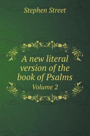 Cover of A new literal version of the book of Psalms Volume 2