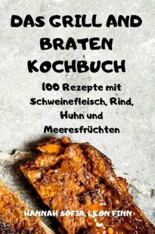 Cover of Das Grill Und Braten Kochbuch