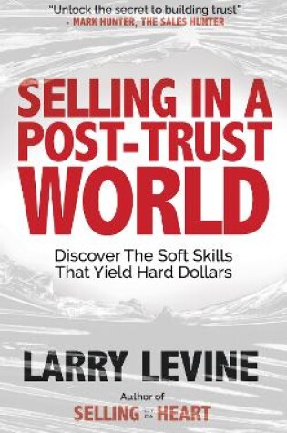 Cover of Selling in a Post-Trust World