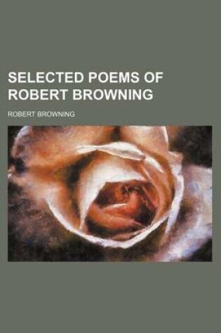 Cover of Selected Poems of Robert Browning