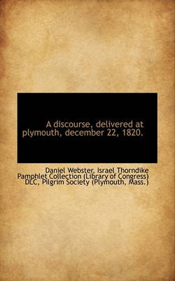 Book cover for A Discourse, Delivered at Plymouth, December 22, 1820.