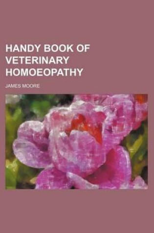 Cover of Handy Book of Veterinary Homoeopathy