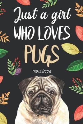 Cover of Just A Girl Who Loves Pugs