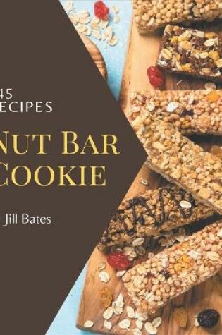 Cover of 345 Nut Bar Cookie Recipes