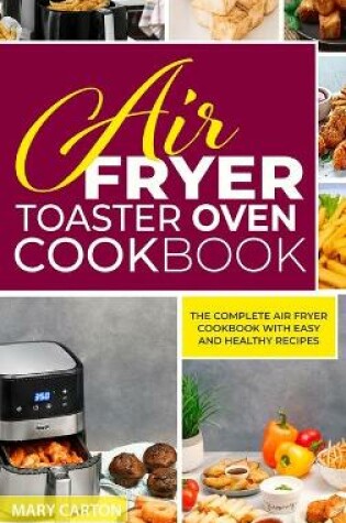 Cover of Air Fryer Toaster Oven Cookbook