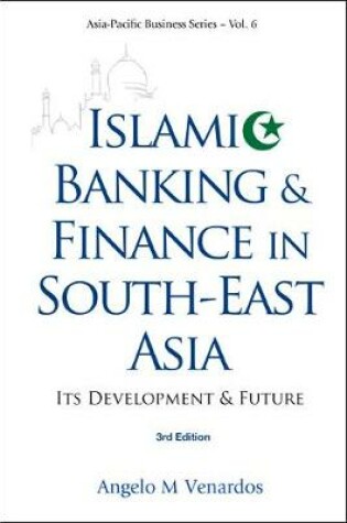 Cover of Islamic Banking And Finance In South-east Asia: Its Development And Future (3rd Edition)