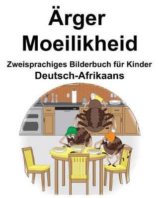 Book cover for Deutsch-Afrikaans Ärger/Moeilikheid Zweisprachiges Bilderbuch für Kinder