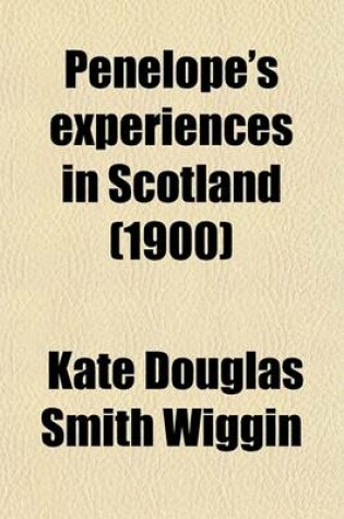 Cover of Penelope's Experiences in Scotland (1900)