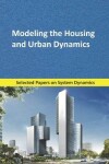 Book cover for Modeling the Housing and Urban Dynamics