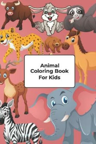 Cover of Animal Coloring Book For Kids