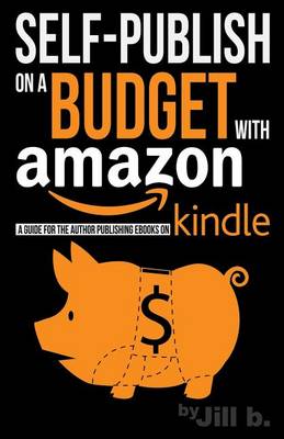 Book cover for Self-Publishing on a Budget with Amazon