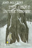 Book cover for Bellairs John : Ghost in the Mirror (HB)