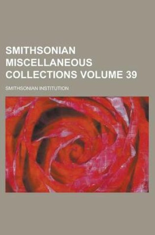 Cover of Smithsonian Miscellaneous Collections Volume 39